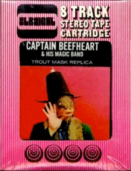Captain Beefheart - Trout Mask Replica 8-Track Tape